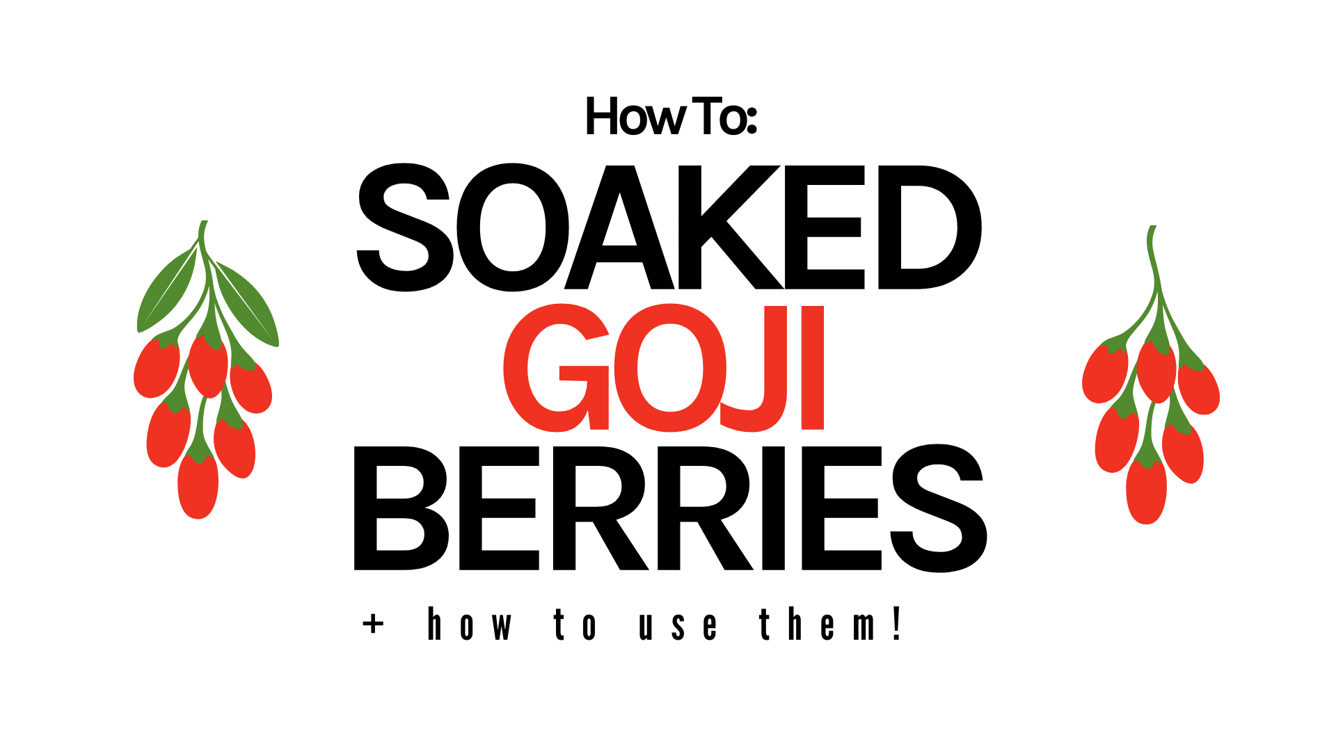 how to use goji berries